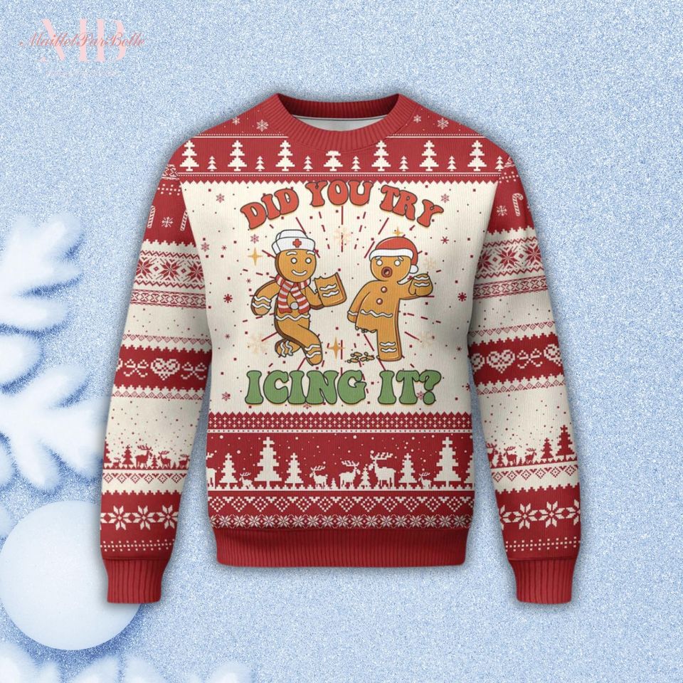 Funny Gingerbread Christmas Ugly Sweater, Did You Try Icing It Sweater