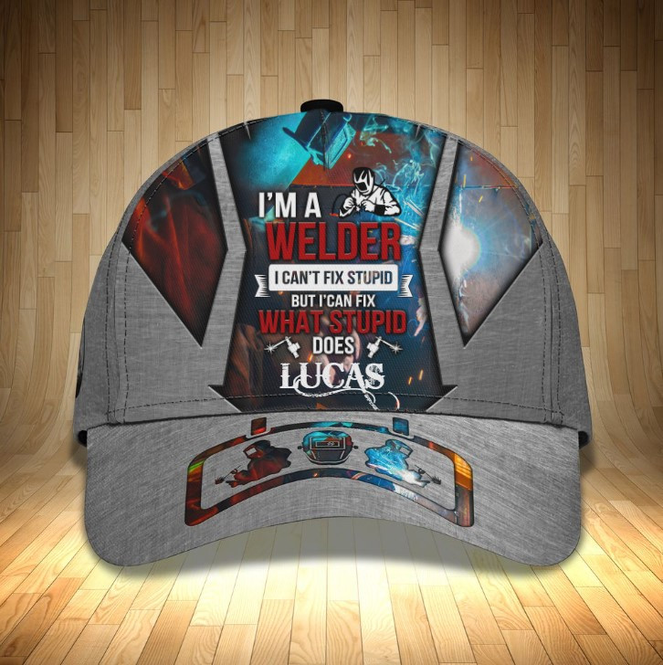 Funny I'm a welder, I can't fix stupid Welder Classic Cap for Men, Husband Trucker Hats Custom Hats Gifts For Men & Women
