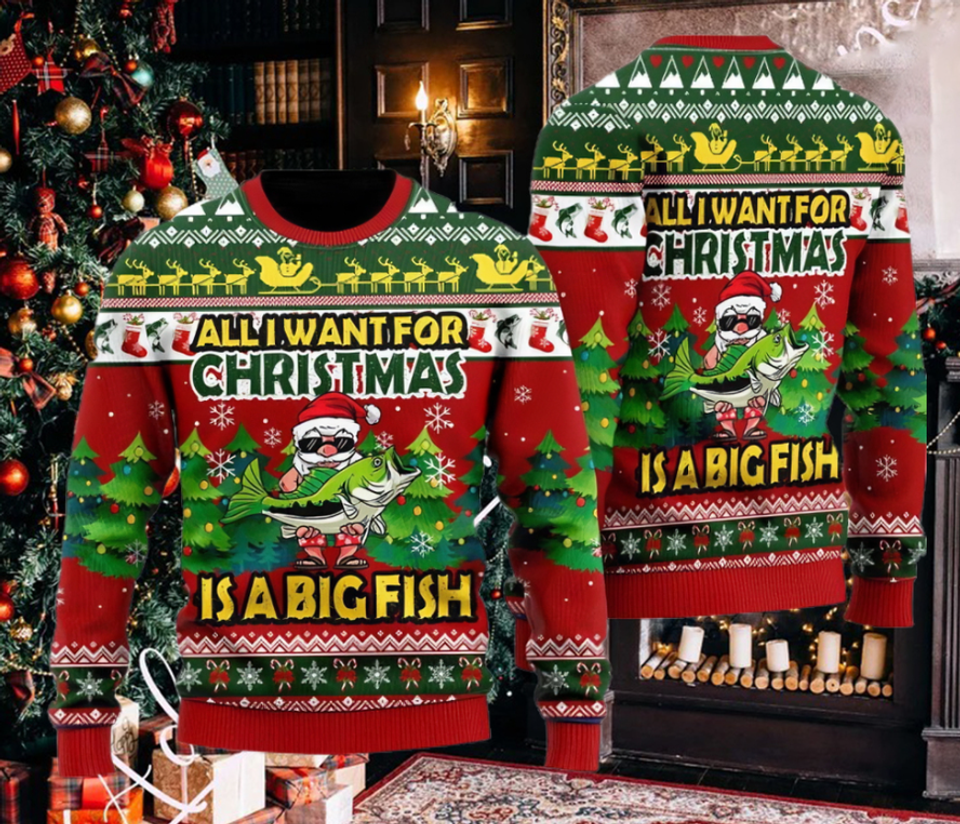 Funny Santa All I Want For Christmas Is A Big Fish Ugly Christmas Sweater