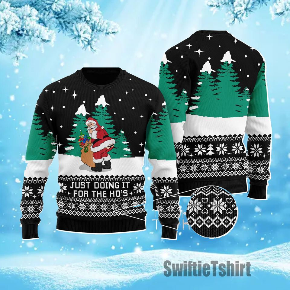 Funny Santa I Do It For The Ho Ho Ho's ugly christmas sweater - Image 2