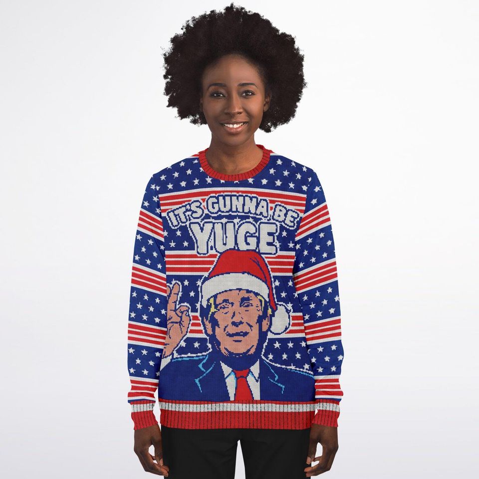Funny Ugly Christmas Sweatshirt, Its Gunna Be YUGE, Trump Holiday Political Humor Xmas Sweater, Patriotic Gag Gift - Image 8