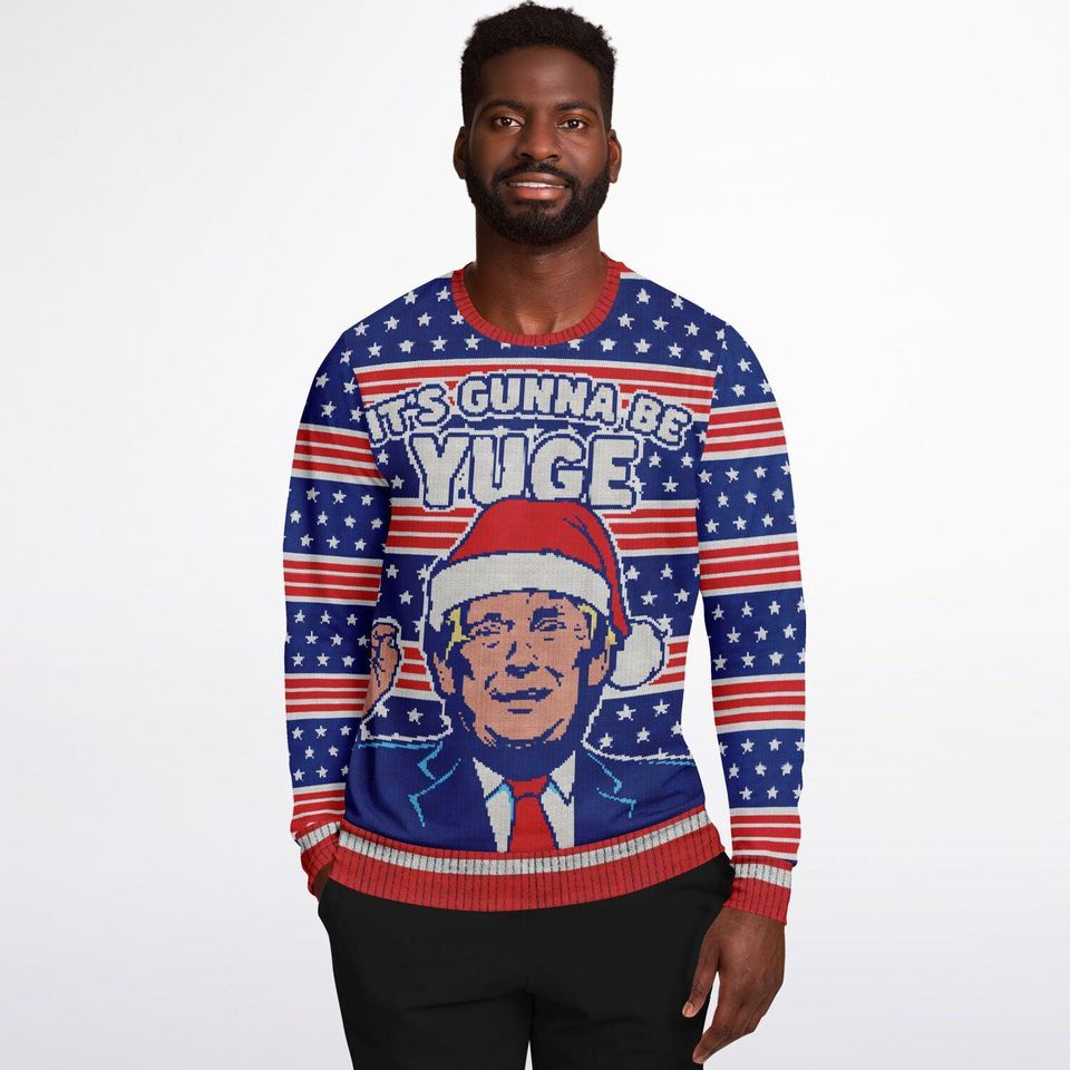 Funny Ugly Christmas Sweatshirt, Its Gunna Be YUGE, Trump Holiday Political Humor Xmas Sweater, Patriotic Gag Gift - Image 4