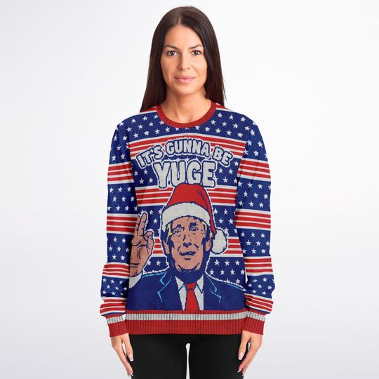 Funny Ugly Christmas Sweatshirt, Its Gunna Be YUGE, Trump Holiday Political Humor Xmas Sweater, Patriotic Gag Gift - Image 16