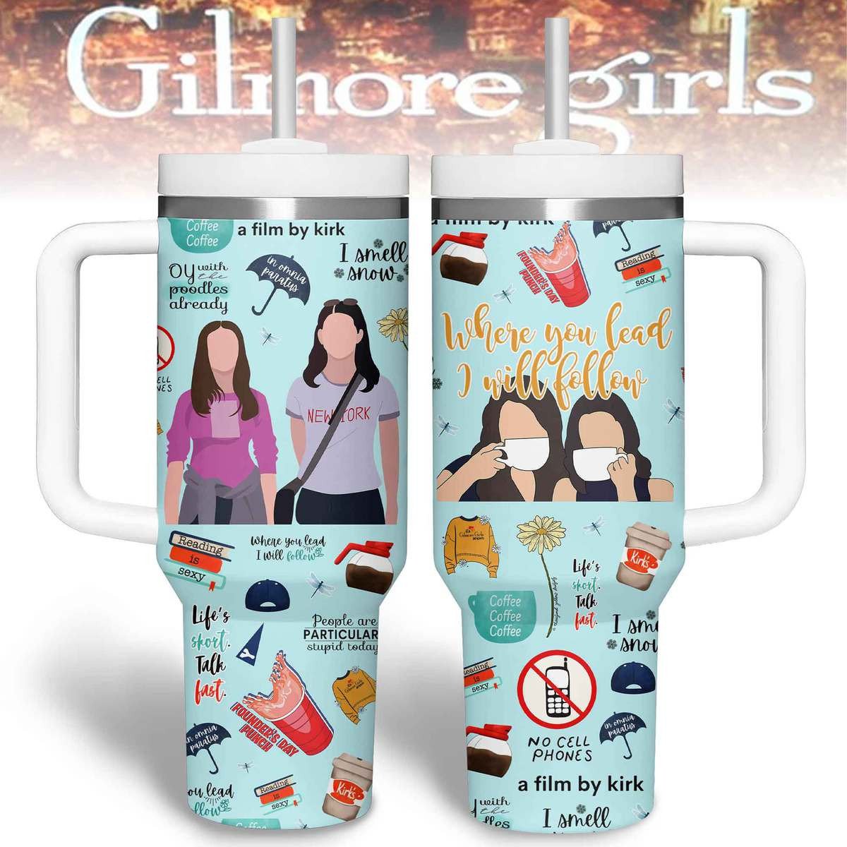 Gilmore Girls TV Series Custom Stanley Cup 40 oz 30 oz Tumbler With HandleTVC2301513