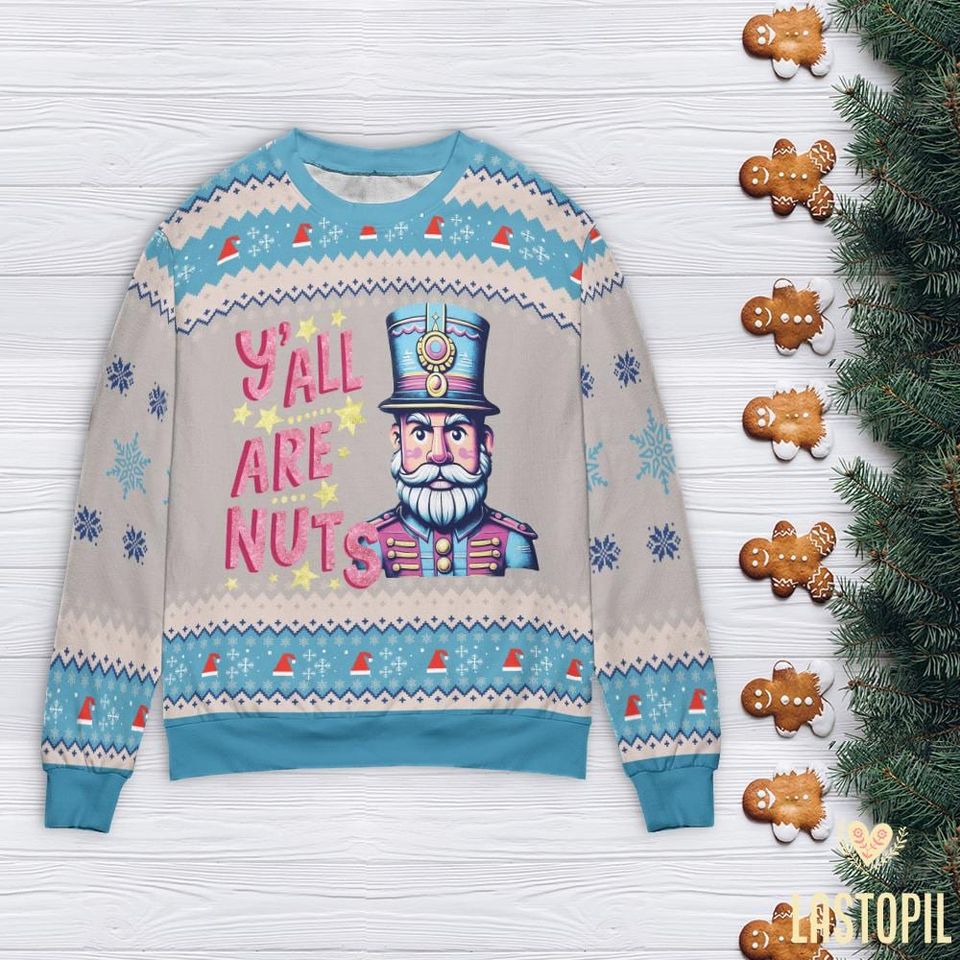 Glitter Christmas Nutcracker Ugly Sweatshirt, Y'all are Nuts Christmas Sweatshirt - Image 4