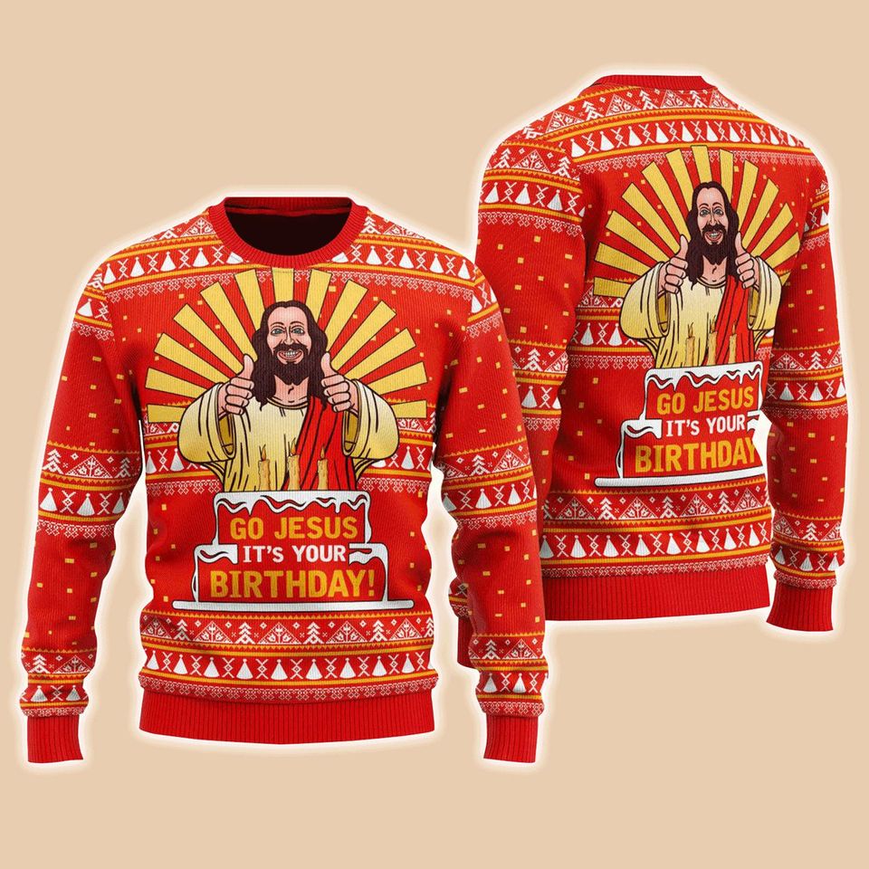 Go Jesus Like It's Your Birthday Sweater, Ugly Sweater For Men & Women