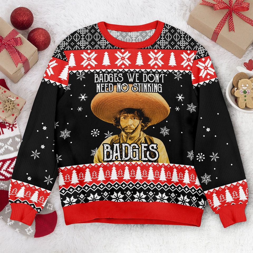 Gold Hat Badges We Dont Need No Stinking Badges Christmas Ugly Sweater - Image 2