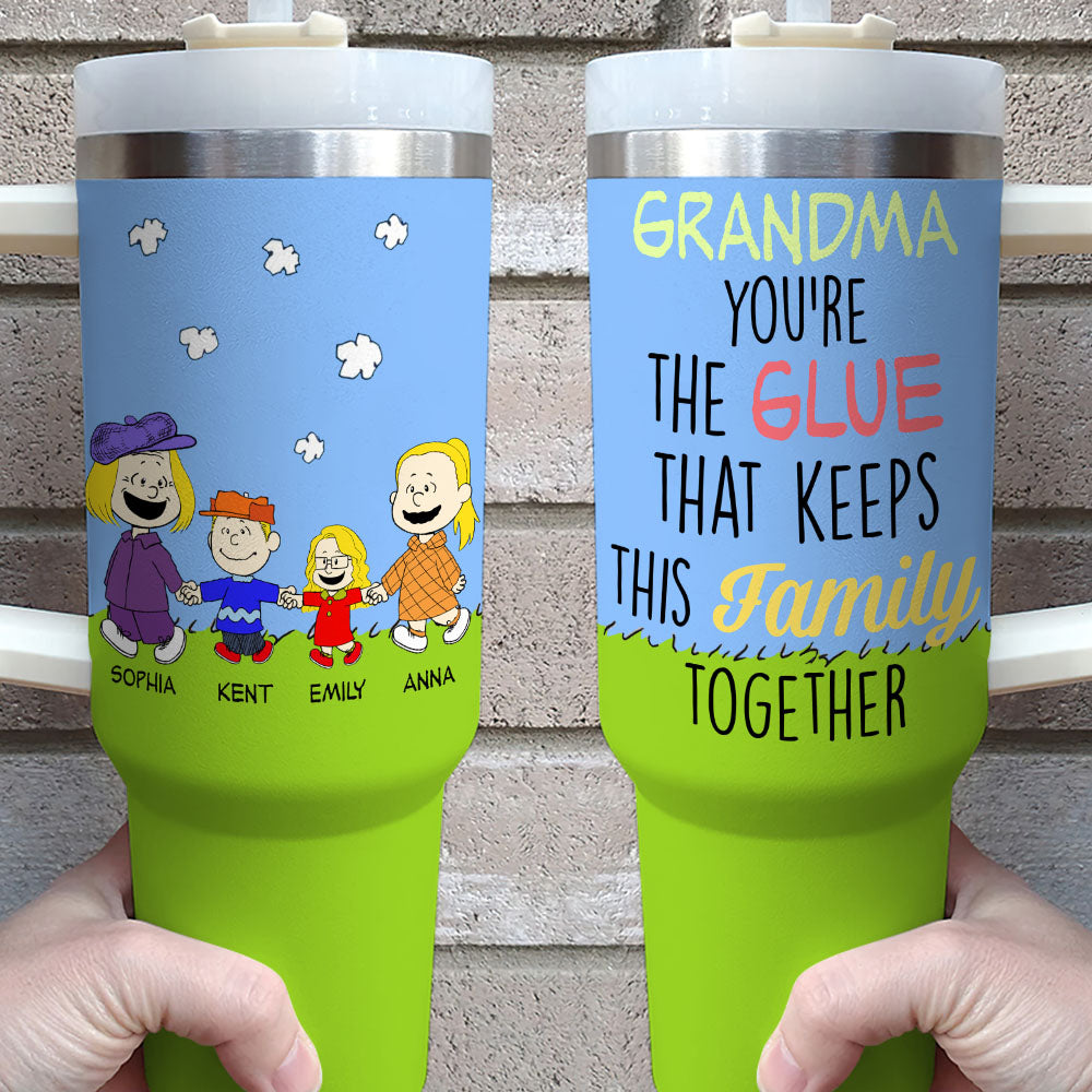 Grandma You’re The Glue Custom Stanley Cup 40 oz 30 oz Tumbler With HandleTVC2301764