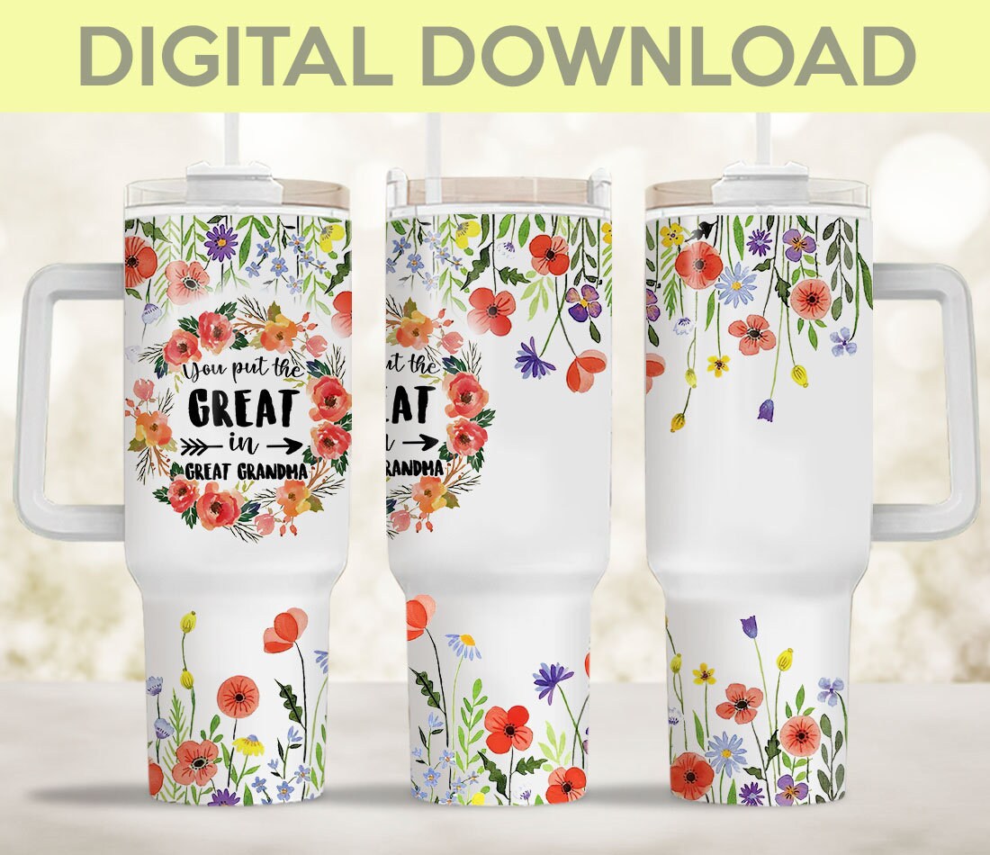 Great Grandma Colorful Flowers Custom Stanley Cup 40 oz 30 oz Tumbler With HandleTVC2301964