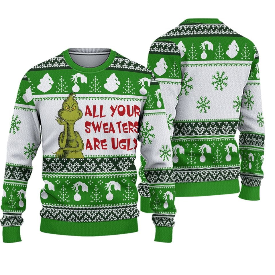 Grin-ch  All Your Sweaters Are Ugly Christmas Ugly Sweater