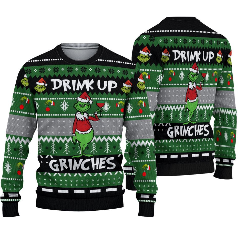 Grinchs Drink Up Ugly Christmas Sweater, Funny Grinchs Lovers Ugly Sweater