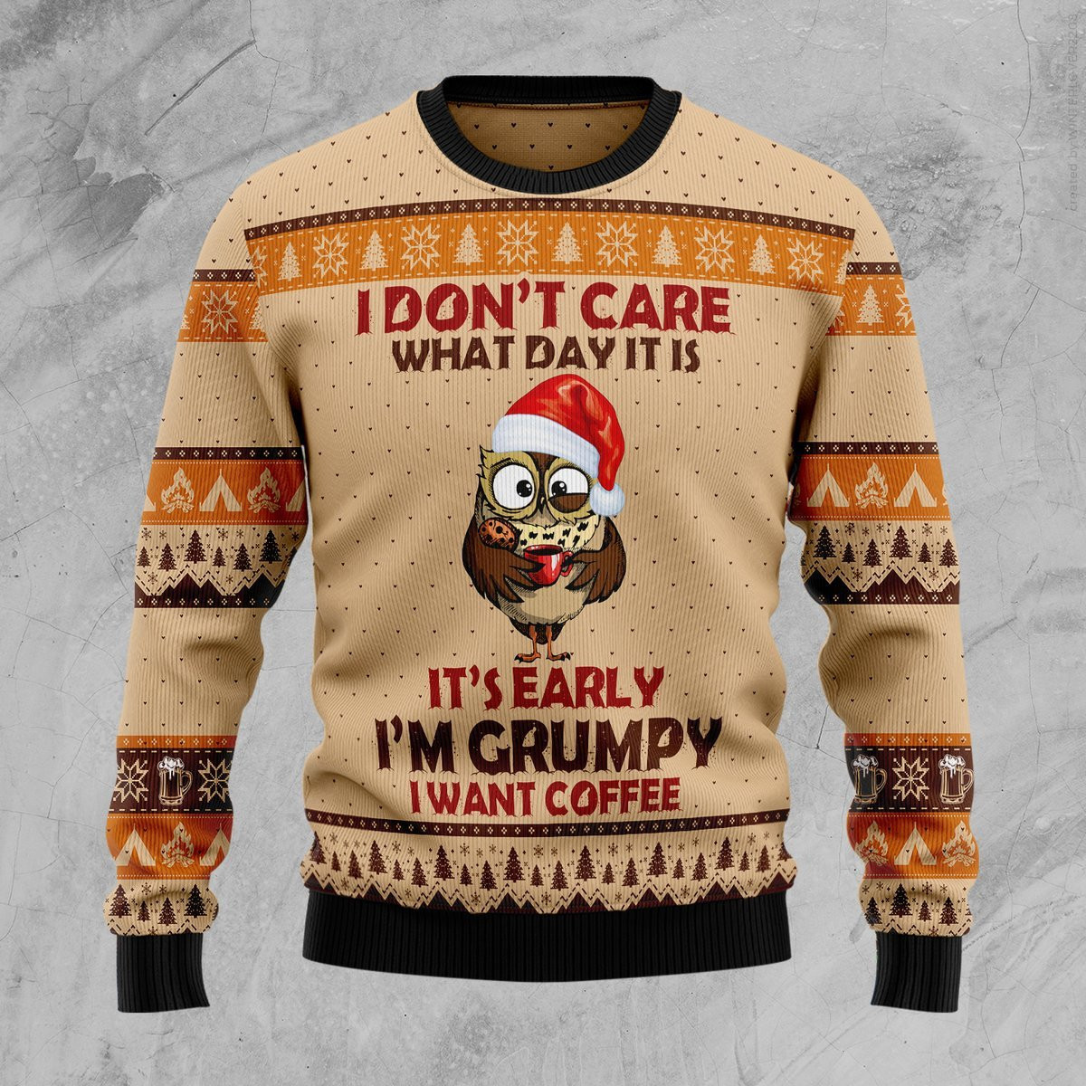 Grumpy Owl I Dont Care What Day It Is Ugly Christmas Sweater Adult 3D Funny Matching for family