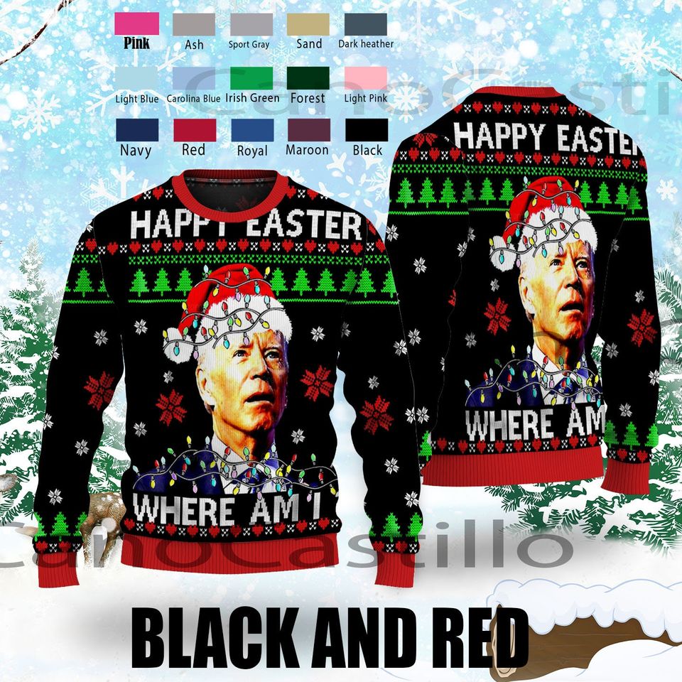 Happy Easter Where Am I Christmas Ugly Sweater, Biden President Ugly Christmas Sweater - Image 3