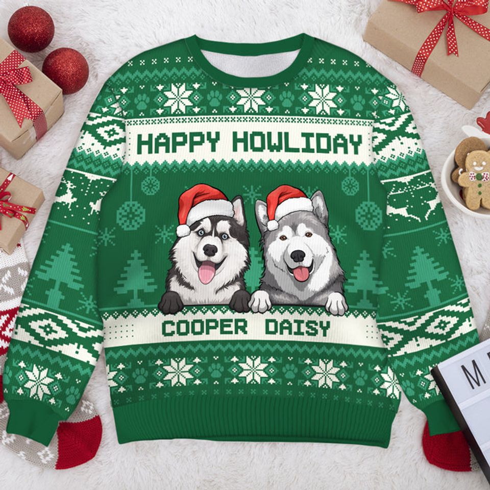 Happy Howliday - Personalized Custom Unisex Ugly Christmas Sweatshirt - Gift For Dog Lovers, Pet Lovers, Christmas Gift