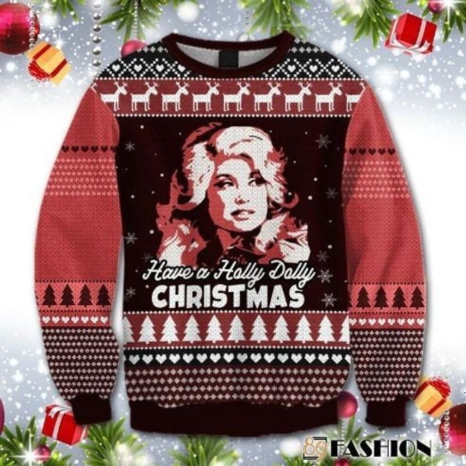 Have A Holly Dolly Christmas Sweater, Christmas Jumper Dolly Parton 3D Sweater