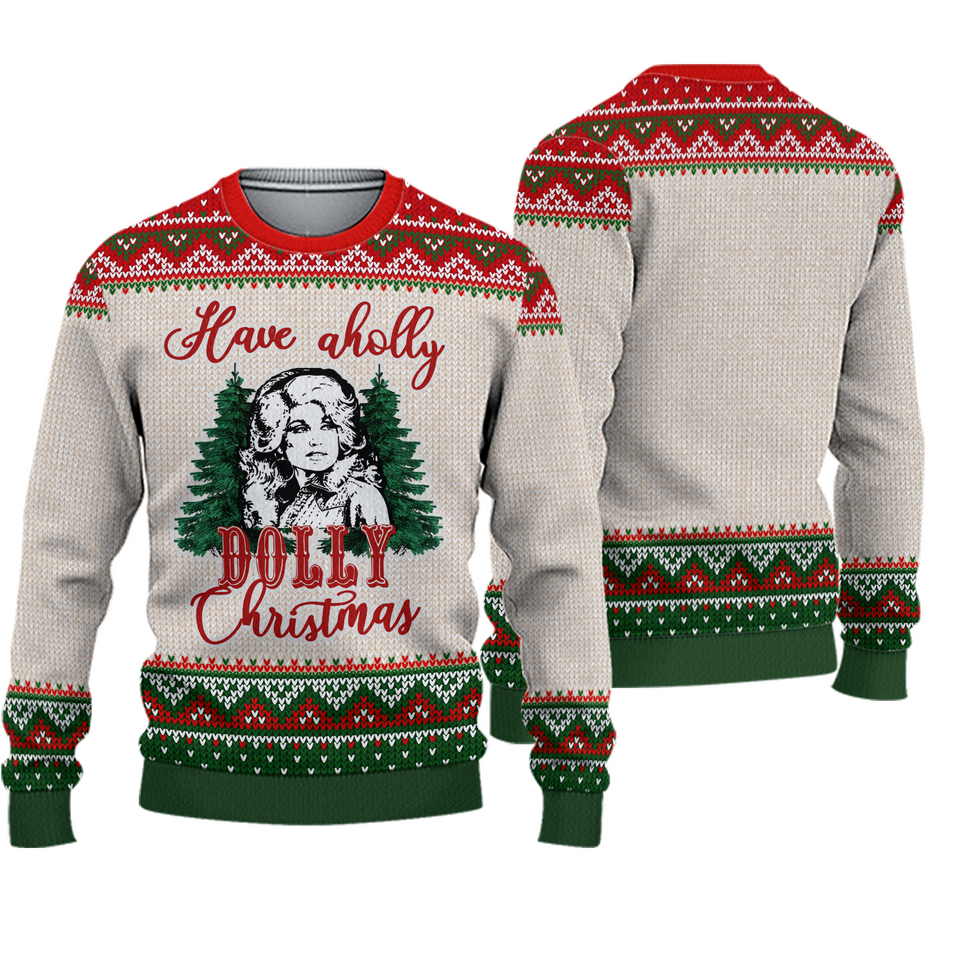 Have A Holly Dolly Christmas Ugly Sweater, Holly Dolly Christmas Ugly Sweatshirt