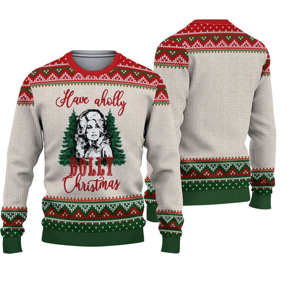 Have A Holly Dolly Ugly Sweater, Be A Dolly Xmas Sweater