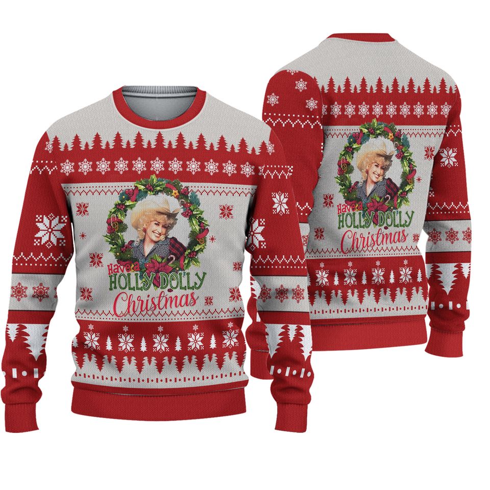 Have A Holly Dolly Ugly Xmas Sweater, Dolly Parton Shirt