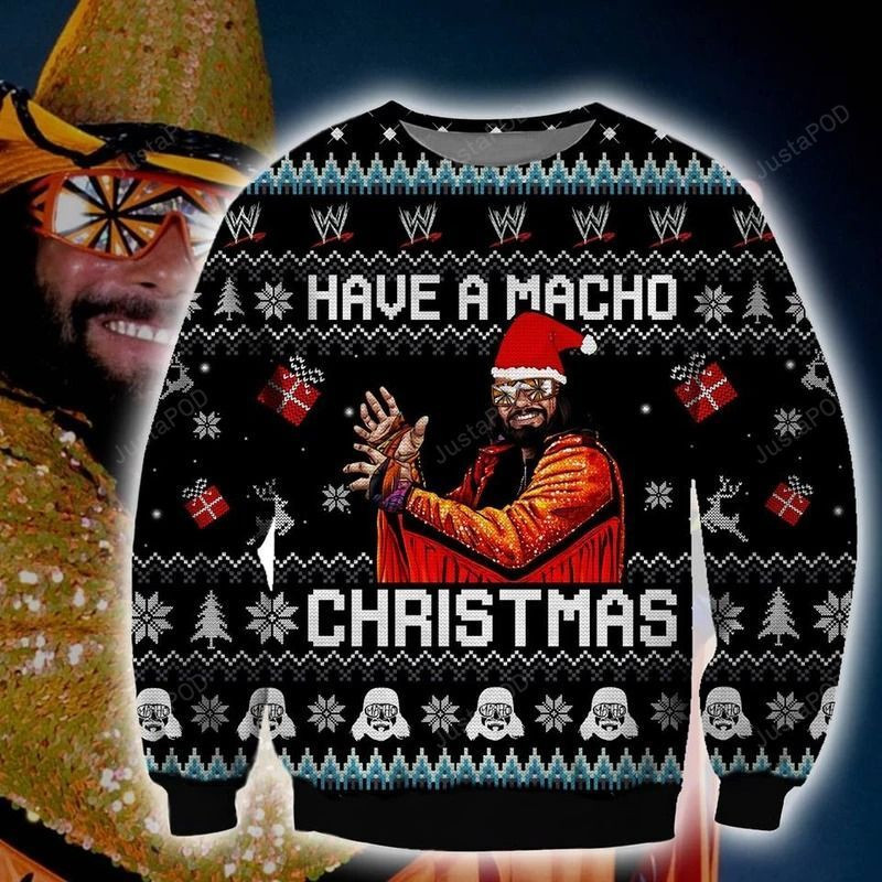 Have A Macho Ugly Christmas Sweater Adult 3D Funny Matching for family