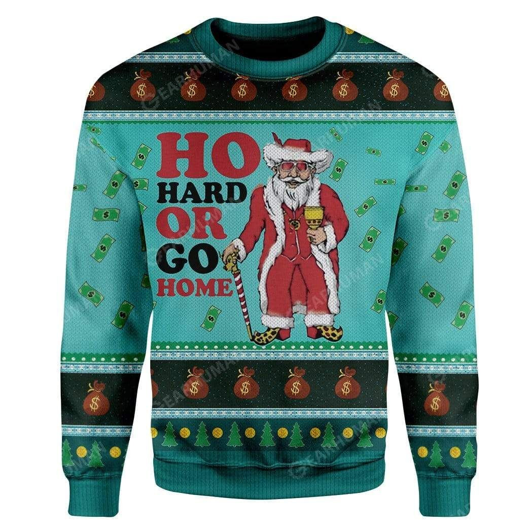Ho Hard Or Go Home Ugly Christmas Sweater Adult 3D Funny Matching for family