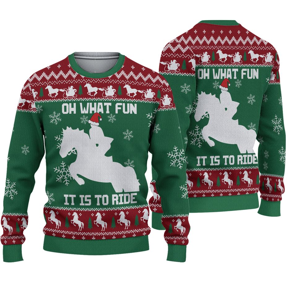Horse Christmas Ugly Sweater Oh What Fun It Is To Ride Horse Christmas Green Red 3D Sweater