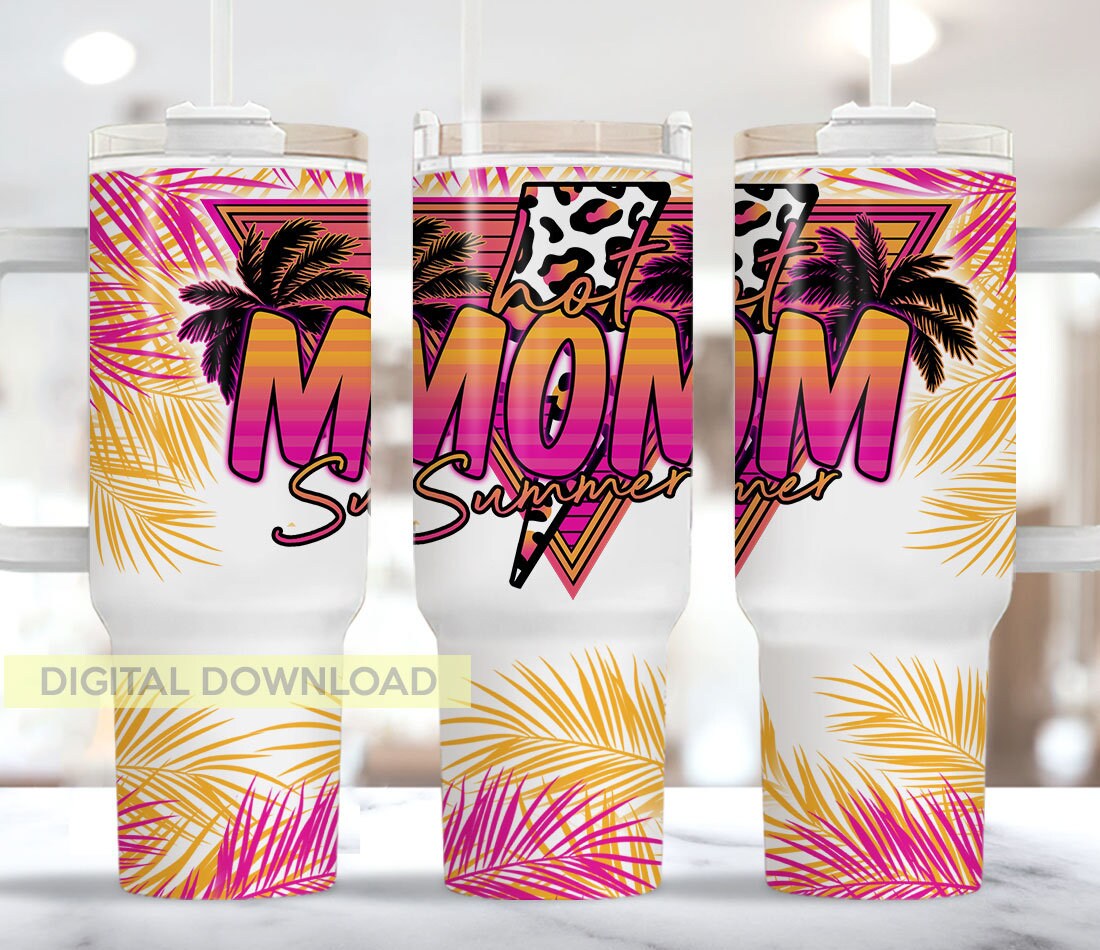 Hot Mom Summer Custom Stanley Cup 40 oz 30 oz Tumbler With HandleTVC2301961