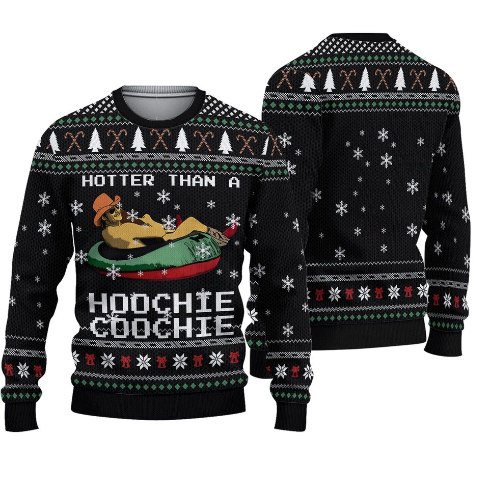 Hotter Than A Hoochie Coochie Ugly Sweater