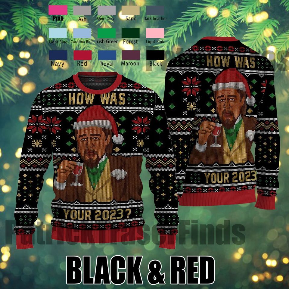 How Was Your 2023, Laughing Leo Ugly Christmas Sweater