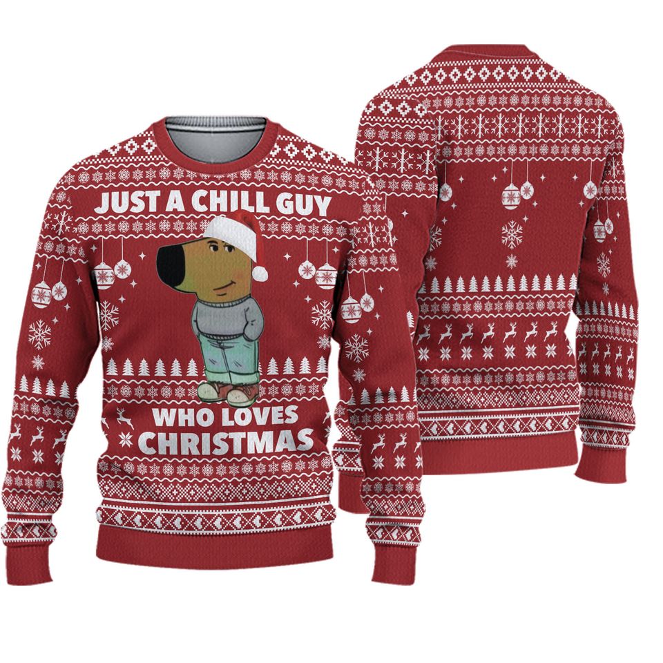 IÃ¢â‚¬â„¢m Just a Chill Guy Meme who loves Christmas Ugly Sweater