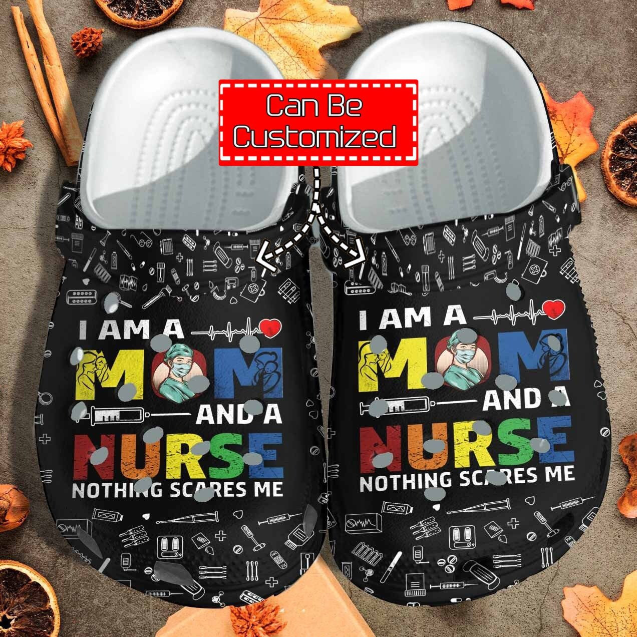 I Am A Mom And A Nurse clog Shoes Custom