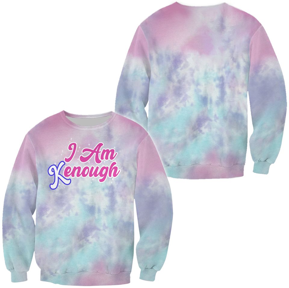 I Am Kenough Hoodie and Sweatshirt Combo