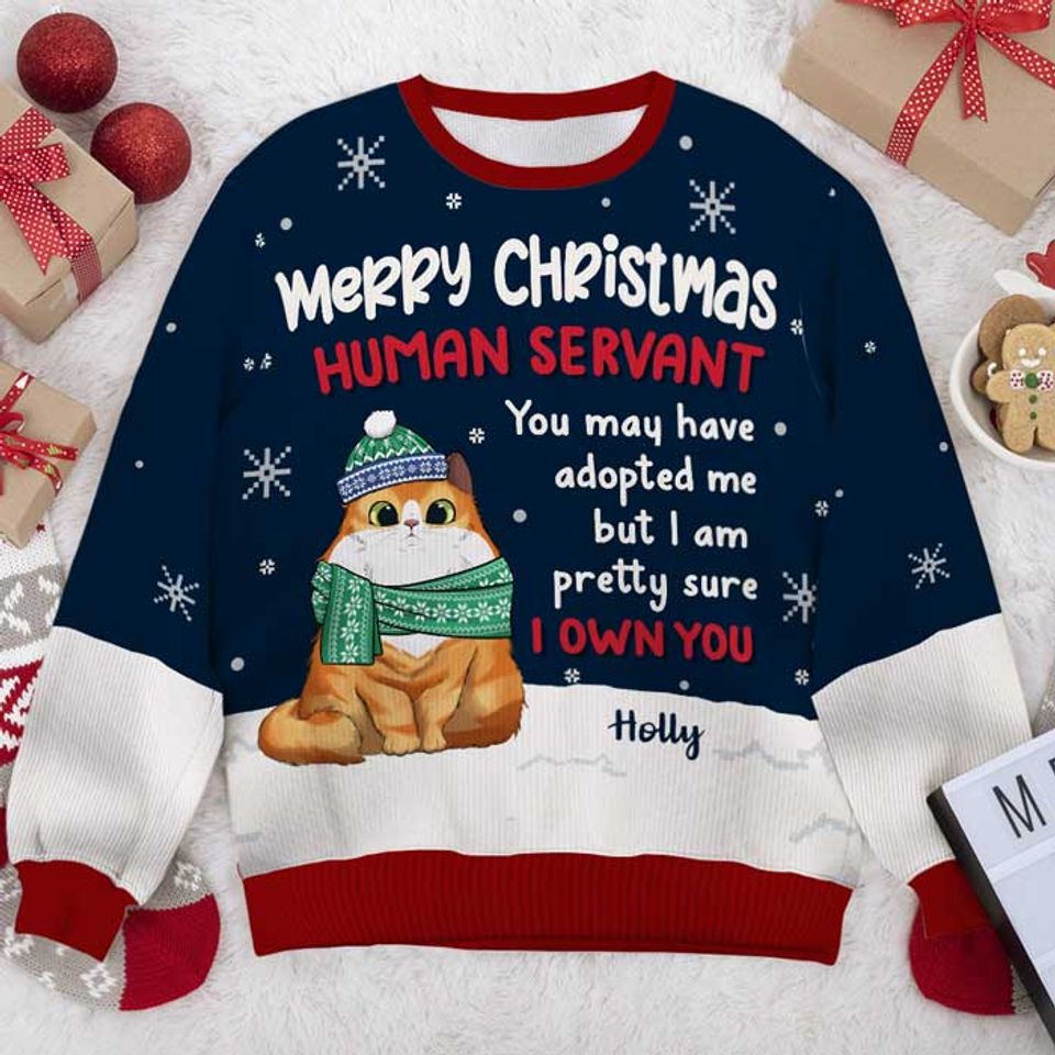 I Am Pretty Sure I Own You - Personalized Custom Unisex Ugly Christmas Sweatshirt, Pet Lovers, Christmas Gift