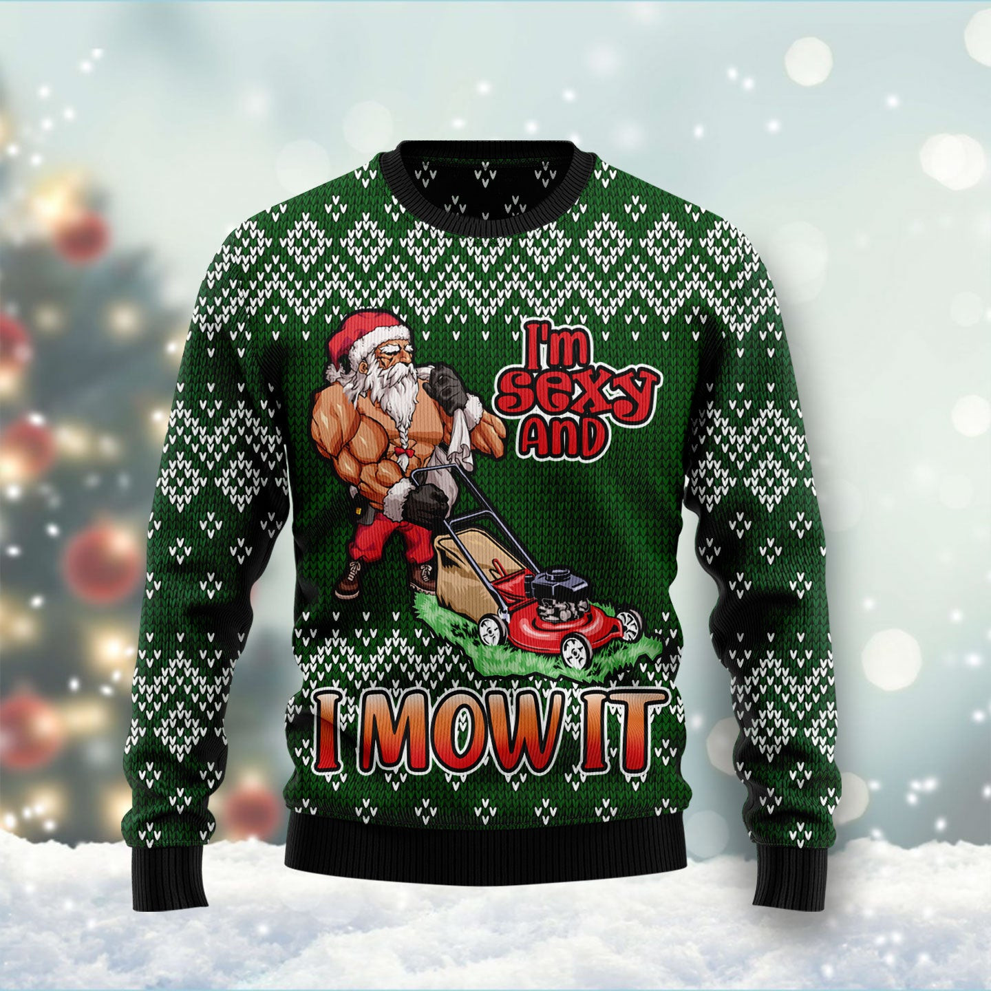 I Am Sexy And Mow It Ugly Christmas Sweater