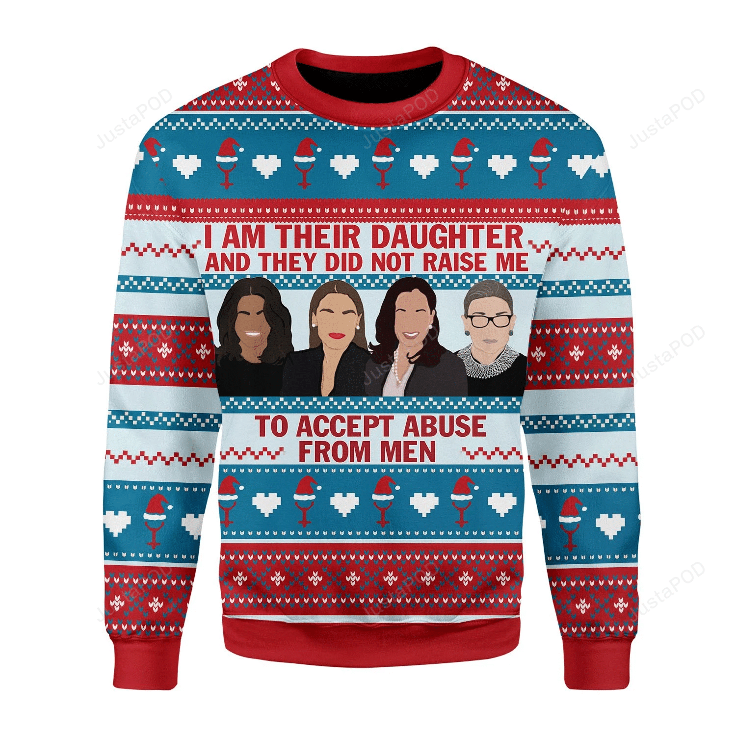 I Am Their Daughter Who Did Not Accept Abuse From Men Ugly Christmas Sweater Adult 3D Funny Matching for family