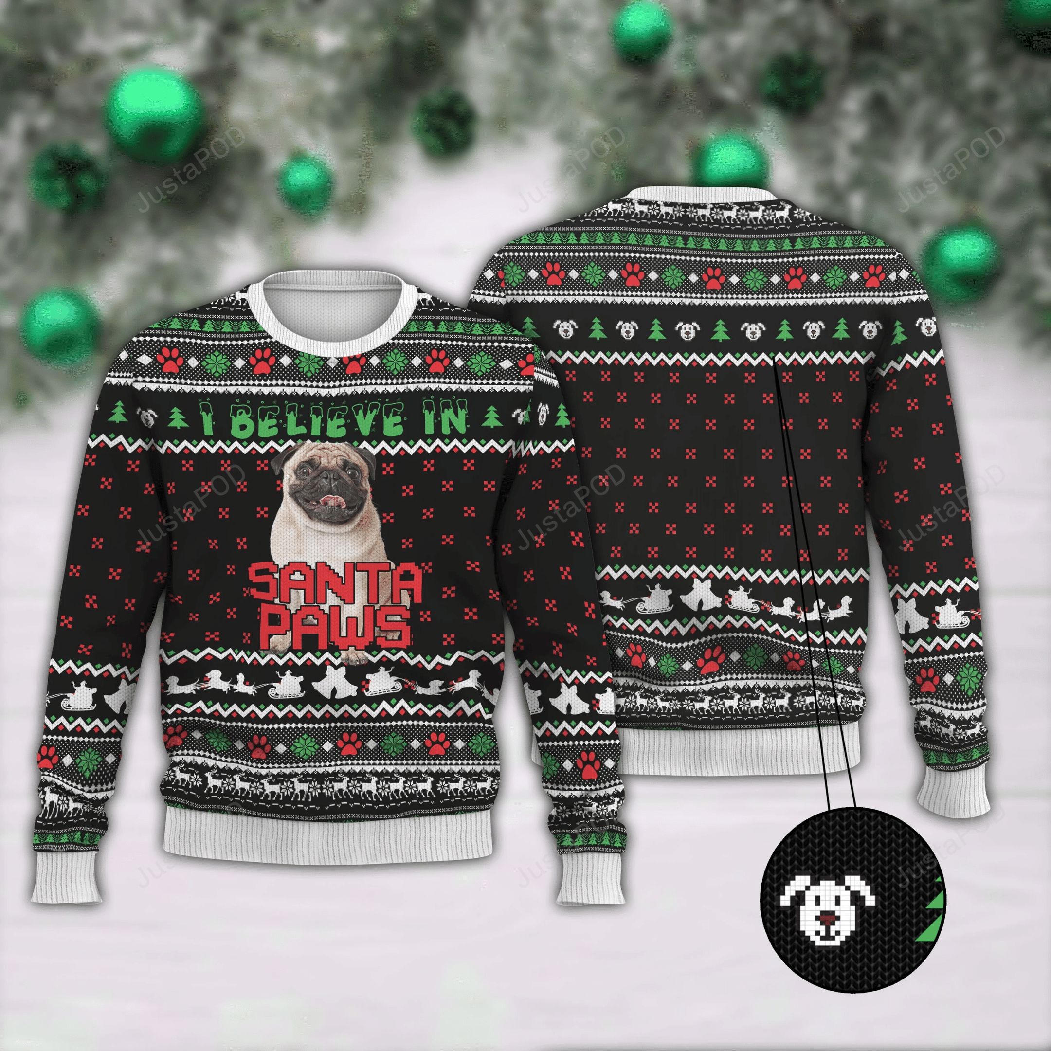 I Believe In Santa Paws Ugly Christmas Sweater Adult 3D Funny Matching for family