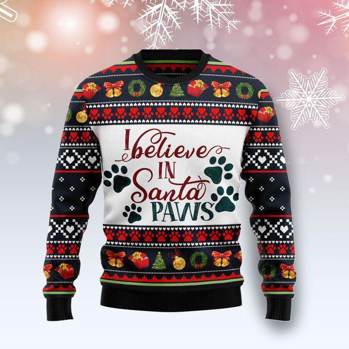 I Believe In Santa Paws Ugly Christmas Sweater Adult 3D Funny Matching for family