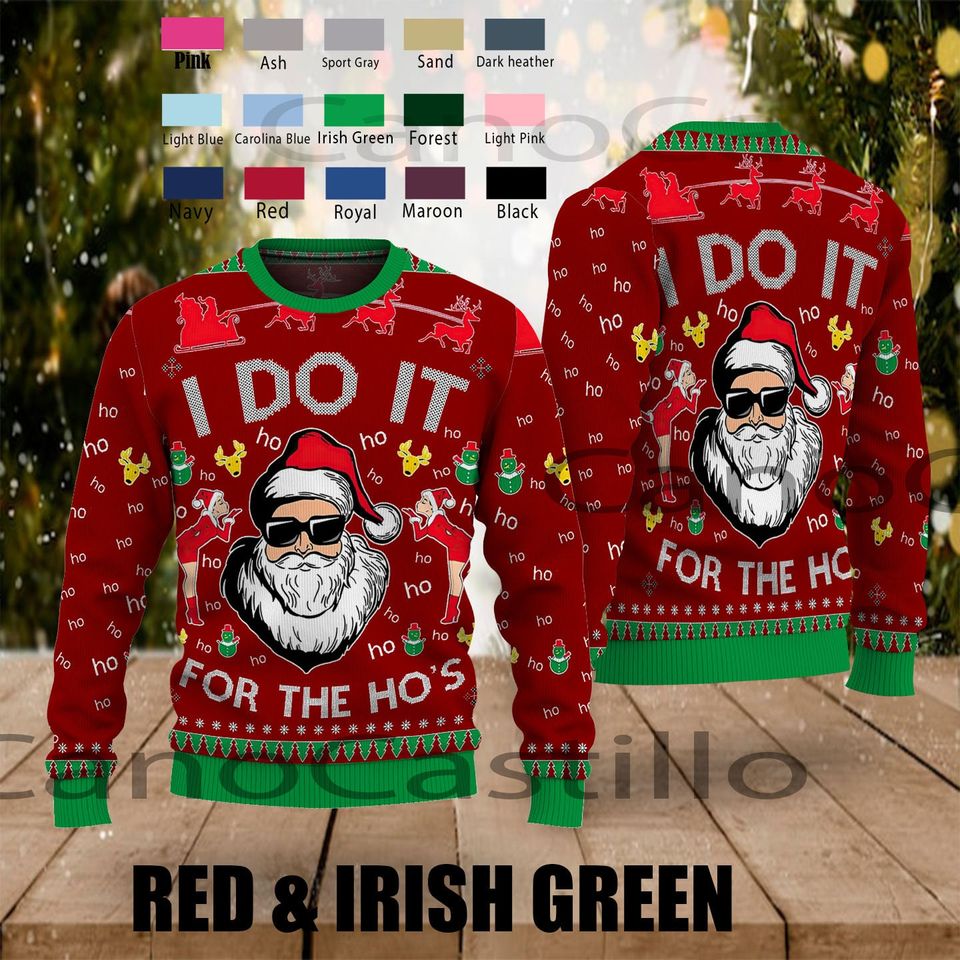 I Do It For The Ho's Christmas Ugly Sweater, Christmas