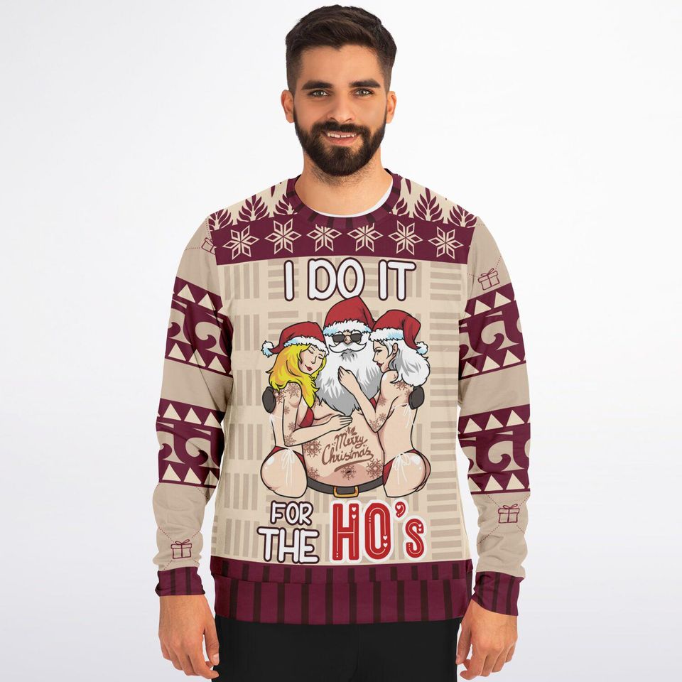 "I Do It for the Ho's" Naughty Santa Ugly Sweatshirts