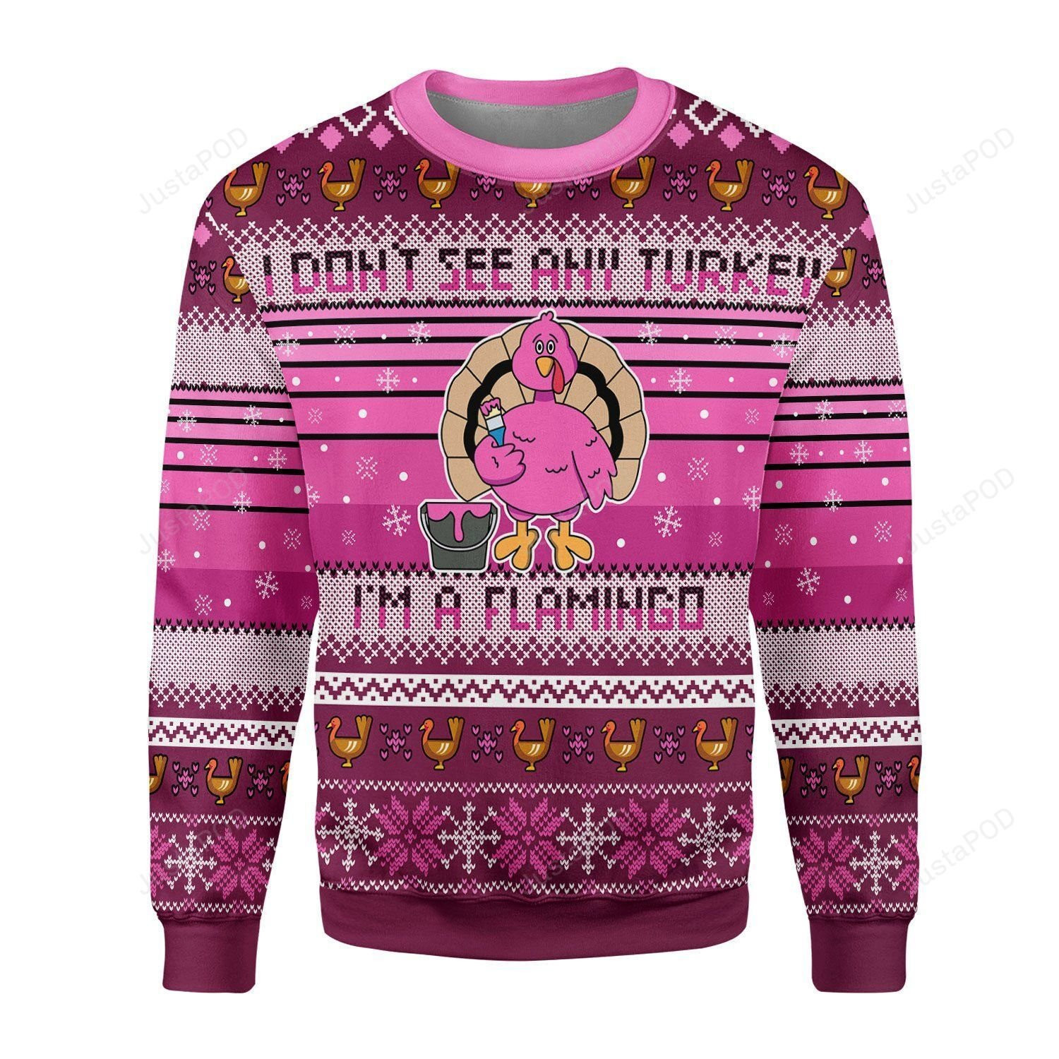 I Don'T See Turkey I'M A Flamingo Ugly Christmas Sweater Adult 3D Funny Matching for family - Image 2