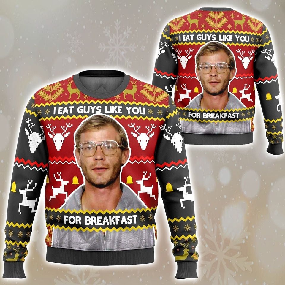 I Eat Guys Like You For Breakfast Ugly Christmas Sweater