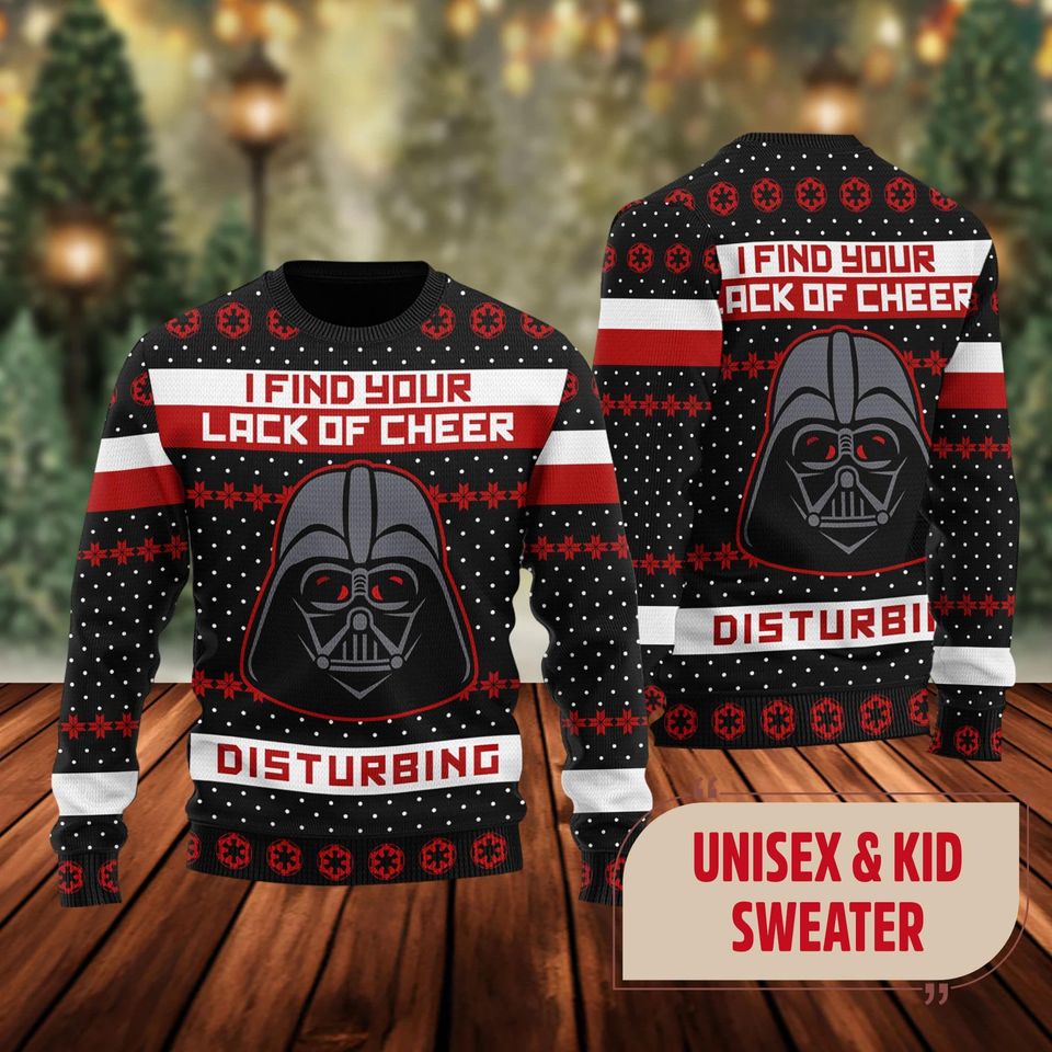 I Find Your Lack Of Cheer Disturbing Ugly Christmas Sweater, Christmas Gift For Men Women Kid