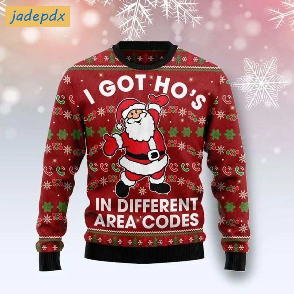 I Got Hos In Different Area Codes Christmas Sweater, Xmas Gift Shirt, Santa Claus Sweater
