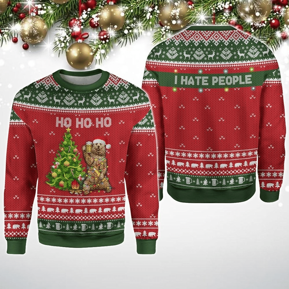 I Hate People Bear Ho Ho Ho Ugly Christmas Sweater Adult 3D Funny Matching for family