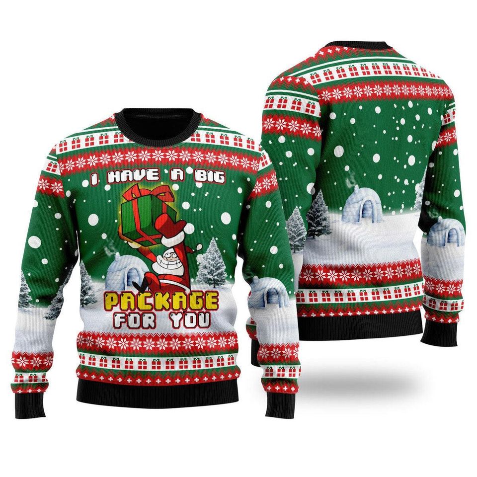 I Have A Big Package For You Christmas Ugly Christmas Sweater