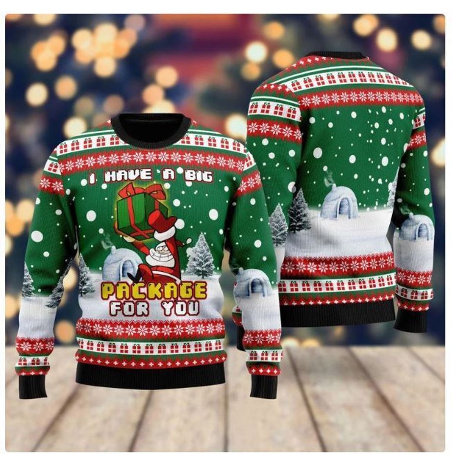 I Have A Big Package For You Ugly Christmas Sweater