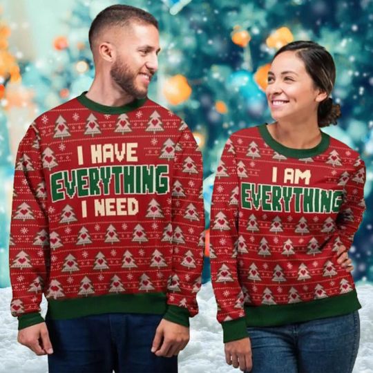 I Have Everything I Need Couple Matching Ugly Christmas Sweater, Funny Couple Xmas Sweatshirt - Image 6