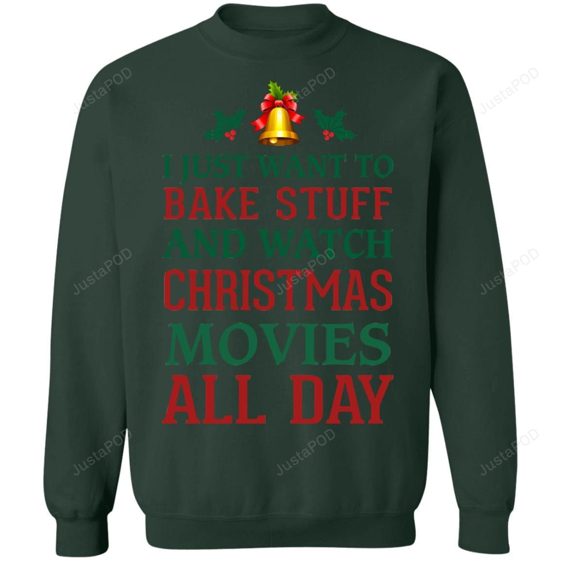I Just Want To Bake Stuff And Watch Christmas Movies Ugly Christmas Sweater Adult 3D Funny Matching for family