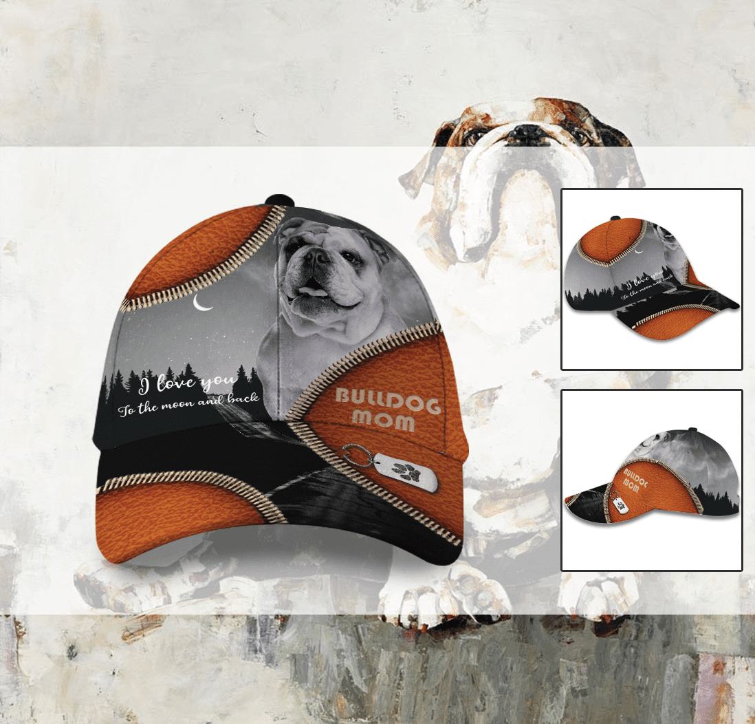 I Love You To The Moon And Back English Bulldog Mom Hat Classic Cap Trucker Hats Custom Hats Gifts For Men & Women