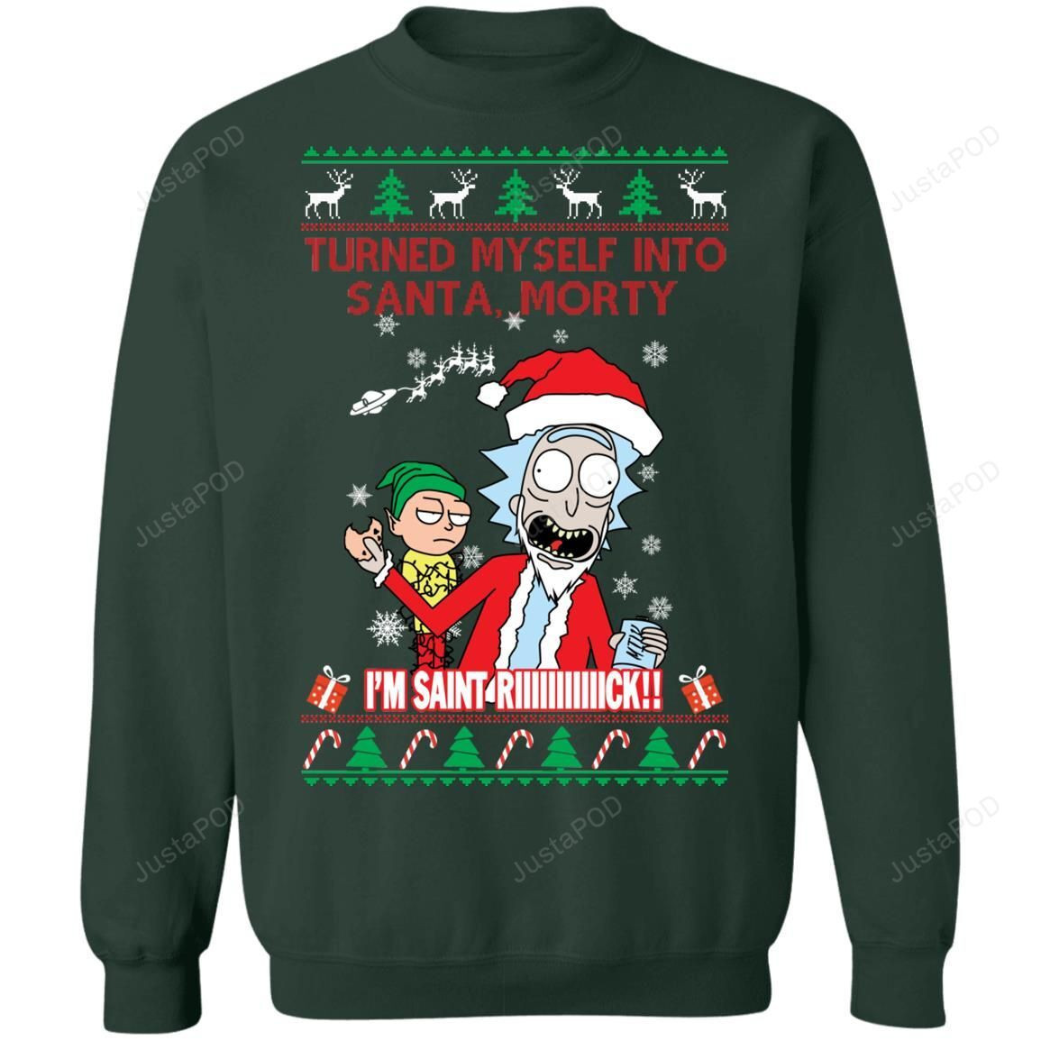 I Turned Myself Into Santa Morty I?M Saint Riiiiick Ugly Christmas Sweater Adult 3D Funny Matching for family