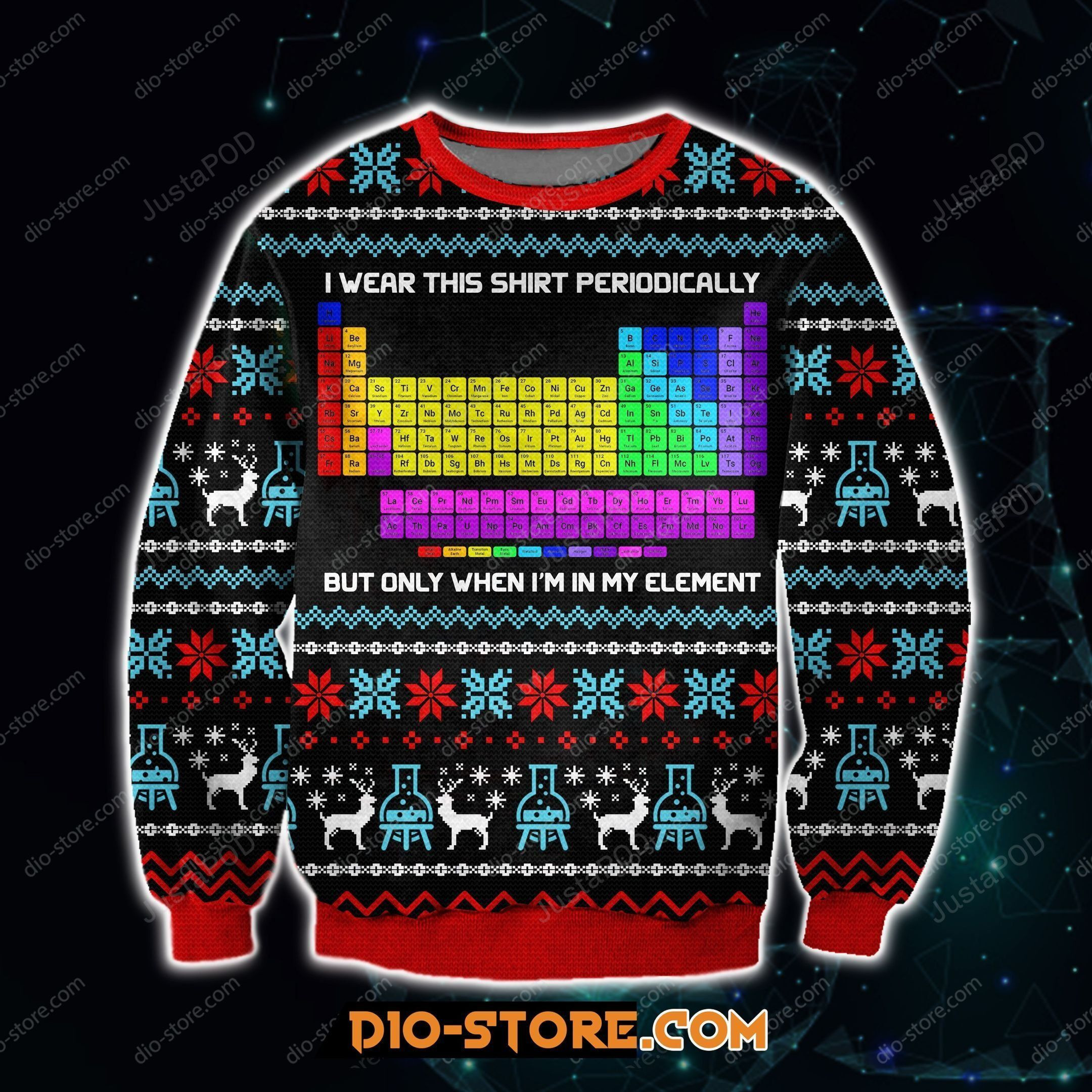 I Wear This Shirt Periodically 3D Print Ugly Christmas Sweater Adult 3D Funny Matching for family